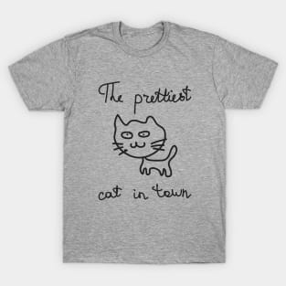 The prettiest cat in town T-Shirt